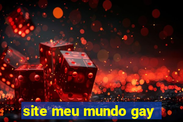 site meu mundo gay